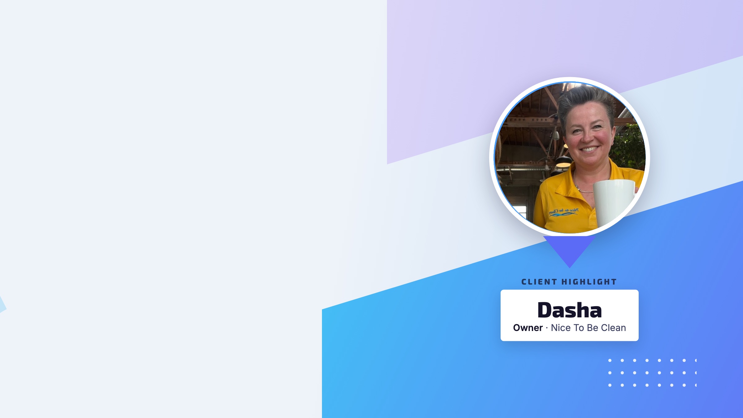Dasha, owner of Nice To Be Clean, the cleaning company featured in this Business All In One client case study